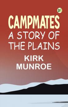 Campmates: A Story of the Plains