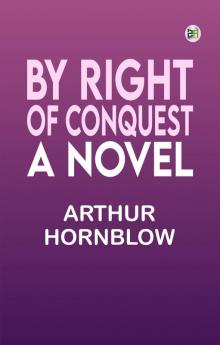 By Right of Conquest  A Novel