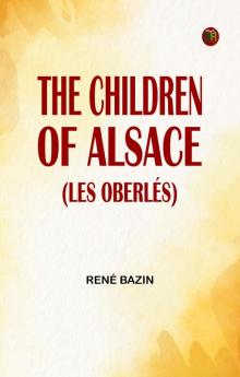 THE CHILDREN OF ALSACE (LES OBERLÉS)