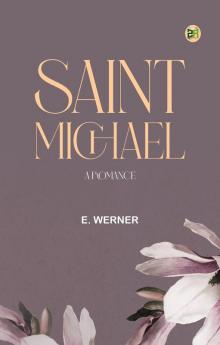 Saint Michael  A Romance