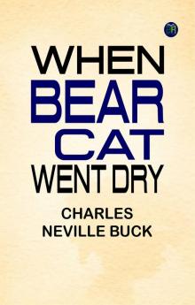 When 'Bear Cat' Went Dry