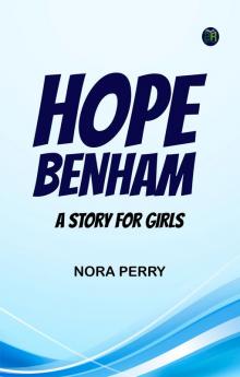 Hope Benham: A Story for Girls