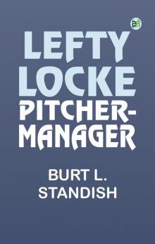 Lefty Locke Pitcher-Manager