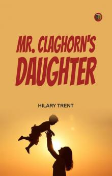 Mr. Claghorn's Daughter