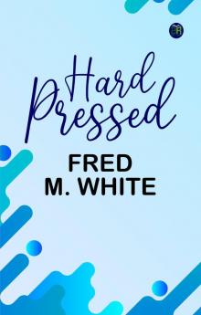 Hard Pressed