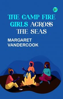 The Camp Fire Girls Across the Seas