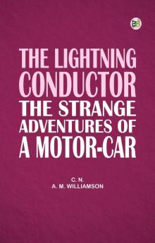 The Lightning Conductor The Strange Adventures of a Motor-Car