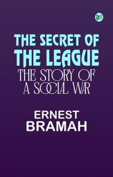 The Secret of the League: The Story of a Social War