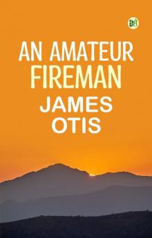 An Amateur Fireman