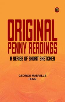 Original Penny Readings: A Series of Short Sketches
