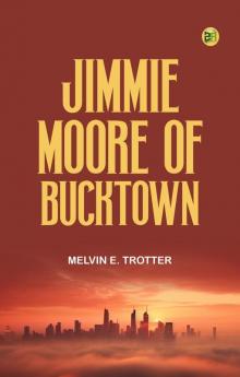 Jimmie Moore of Bucktown