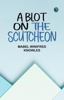 A Blot on the Scutcheon