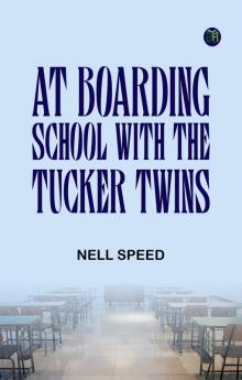 At Boarding School with the Tucker Twins