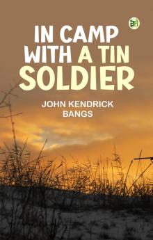 In Camp With A Tin Soldier