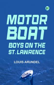 Motor Boat Boys on the St. Lawrence