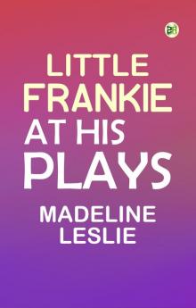 Little Frankie at His Plays