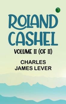 Roland Cashel Volume II (of II)