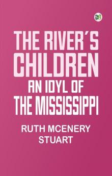 The River's Children: An Idyl of the Mississippi