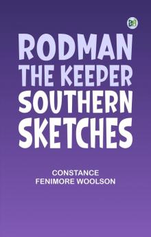 Rodman the Keeper: Southern Sketches