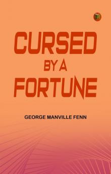 Cursed by a Fortune