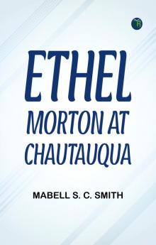Ethel Morton at Chautauqua