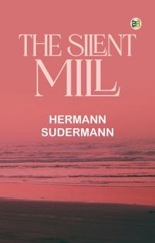 The Silent Mill