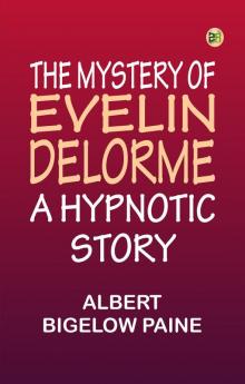 The Mystery of Evelin Delorme: A Hypnotic Story