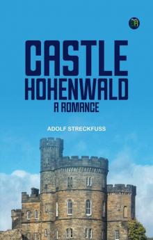 Castle Hohenwald A Romance