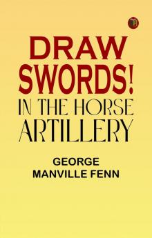Draw Swords! In the Horse Artillery