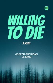 Willing to Die: A Novel