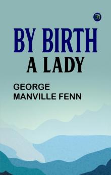 By Birth a Lady