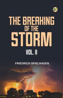 The Breaking of the Storm Vol. II.