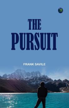 The Pursuit