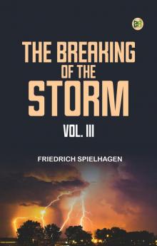 The Breaking of the Storm Vol. III.