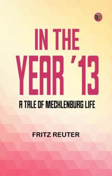In the Year '13: A Tale of Mecklenburg Life