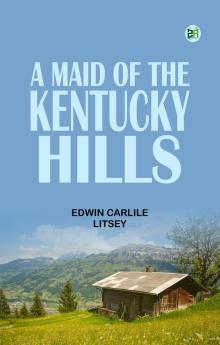 A Maid of the Kentucky Hills