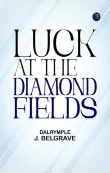 Luck at the Diamond Fields