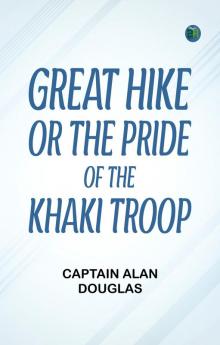 Great Hike or The Pride of the Khaki Troop