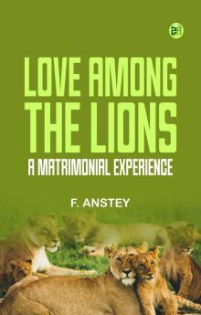 Love Among the Lions: A Matrimonial Experience