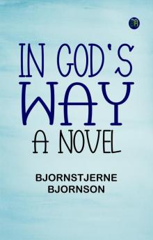 In God's Way: A Novel