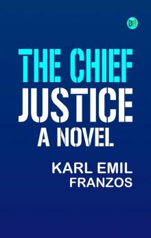 The Chief Justice: A Novel