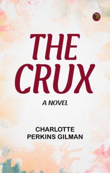 The Crux  A Novel