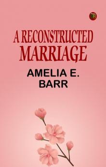 A Reconstructed Marriage