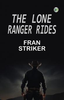 The Lone Ranger Rides