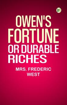Owen's Fortune; Or Durable Riches