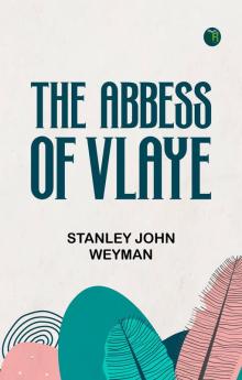 The Abbess Of Vlaye