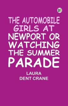 The Automobile Girls at Newport Or  Watching the Summer Parade