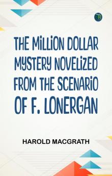 The Million Dollar Mystery Novelized from the Scenario of F. Lonergan