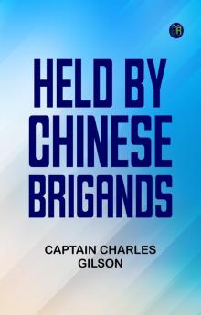 Held by Chinese Brigands