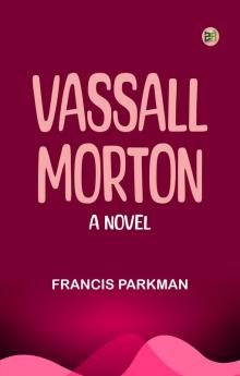 Vassall Morton  A Novel